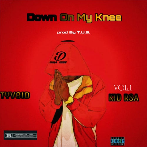 Down On My Knee (feat. Kid RSA)