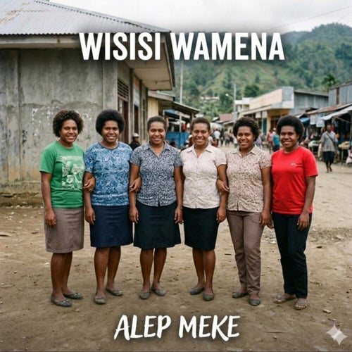 WISISI WAMENA ALEP MEKE