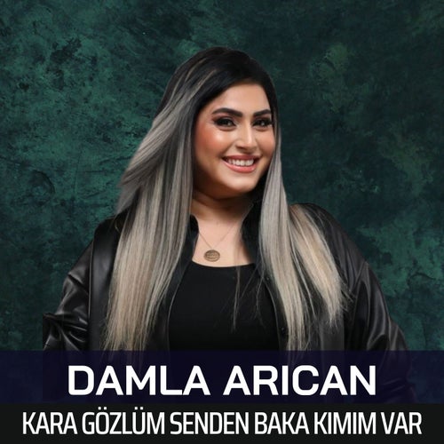 Kara Gözlüm Senden Başka Kimim Var