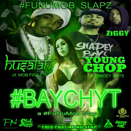 Bay Chyt (feat. Husalah, Young Chop & Ziggy)