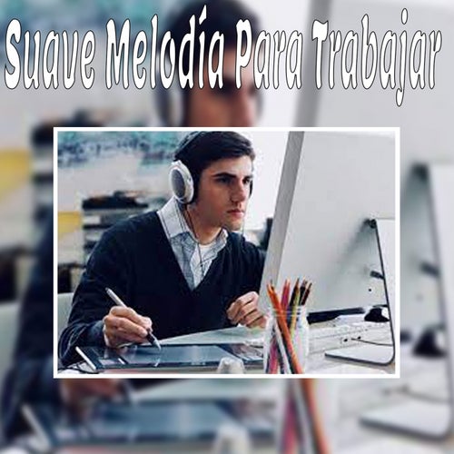 Suave Melodia para Trabajar