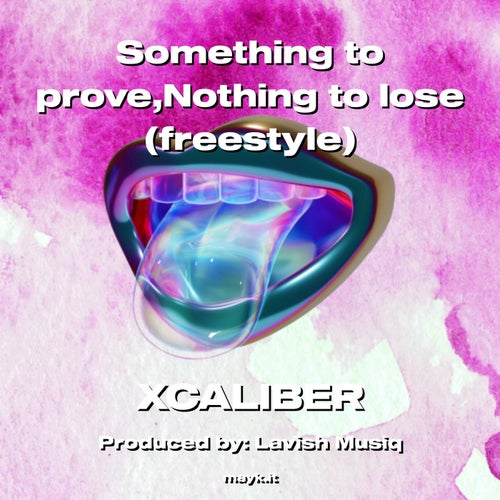 Something to prove Nothing to lose (freestyle)