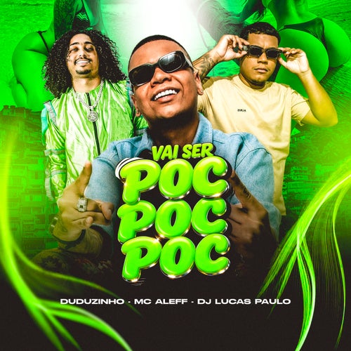 Vai Ser Poc Poc Poc