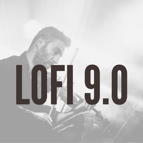 Lofi 9.0