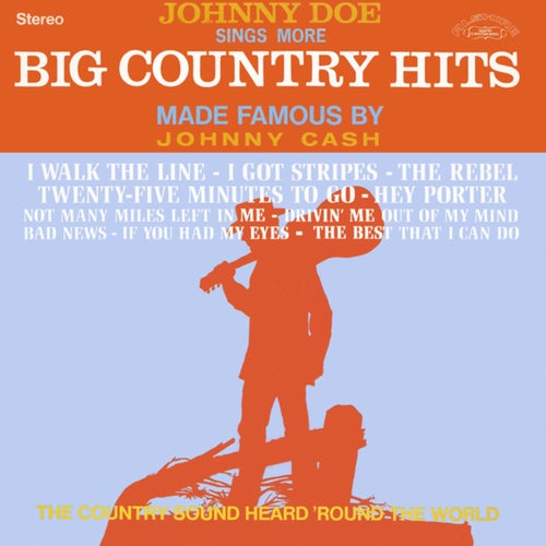 Johnny Doe Sings More Big Country Hits Made Famous by Johnny Cash (Remastered 2021 from the Original Alshire Tapes)