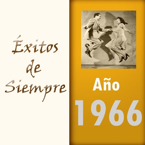 Exitos de Siempre, Ano 1966