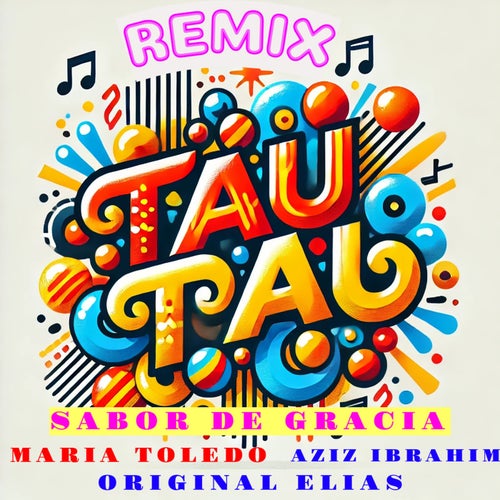 Tau Tau (Remix)
