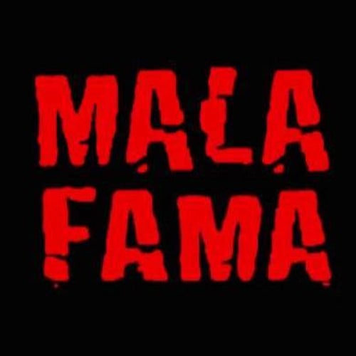 Mala Fama Profile