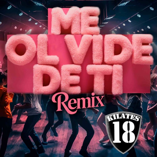 Me Olvidé de Ti (Remix)