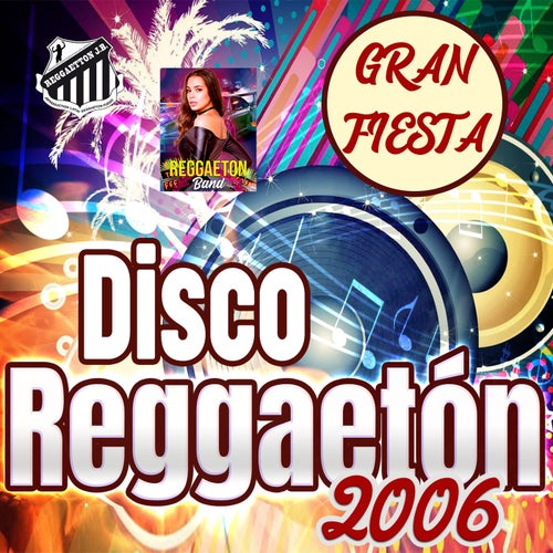 Disco Reggaeton Gran Fiesta 2006