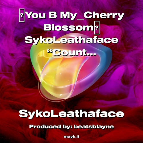 You B MyCherry Blossom SykoLeathaface  CountryBoyTwine 2022