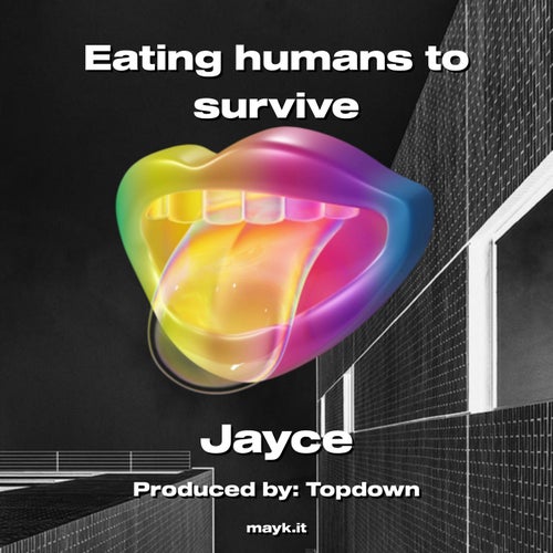 Eating humans to survive