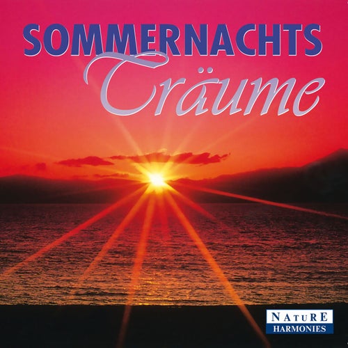 Sommernachtsträume: Summer Night Dreams