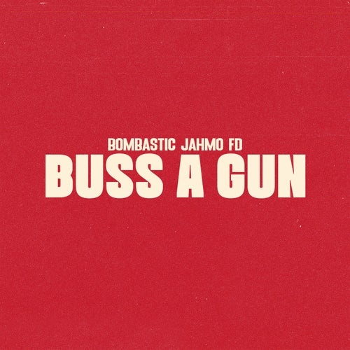 Buss A Gun