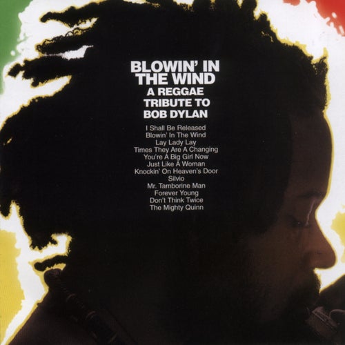Blowin' in the Wind: A Reggae Tribute To Bob Dylan