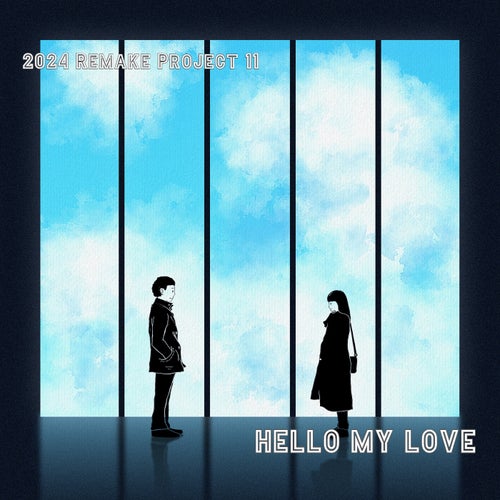 Hello My Love (2024 Remake Version)