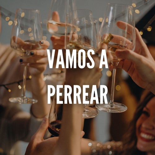 Vamos a Perrear