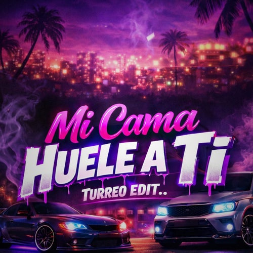Mi Cama Huele A Ti (Turreo Edit)