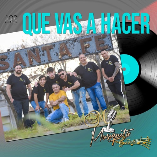 Que Vas a Hacer