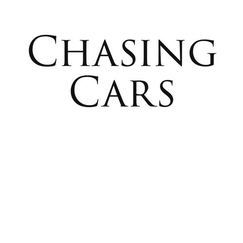 Chasing Cars