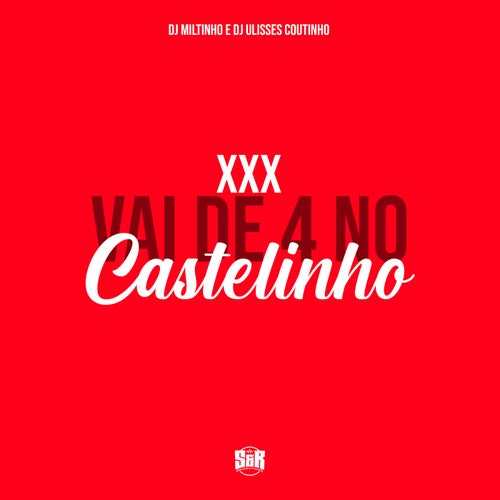 Xxx Vai de 4 no Castelinho