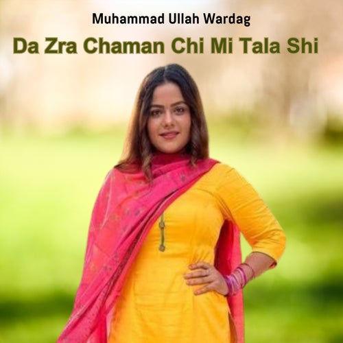 Da Zra Chaman Chi Mi Tala Shi