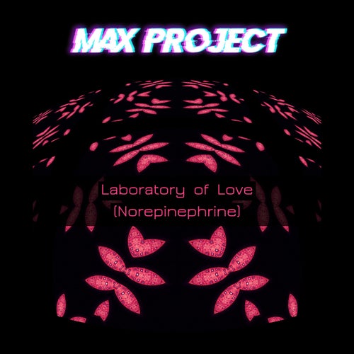 Laboratory of Love (Norepinephrine)