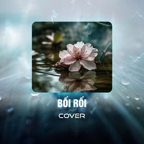 Bối Rối (Cover)