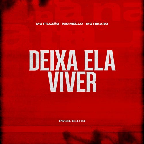 Deixa ela viver