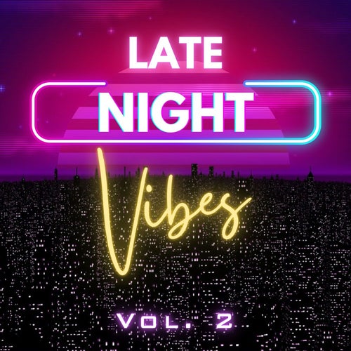 Late Night Vibes, Vol. 2