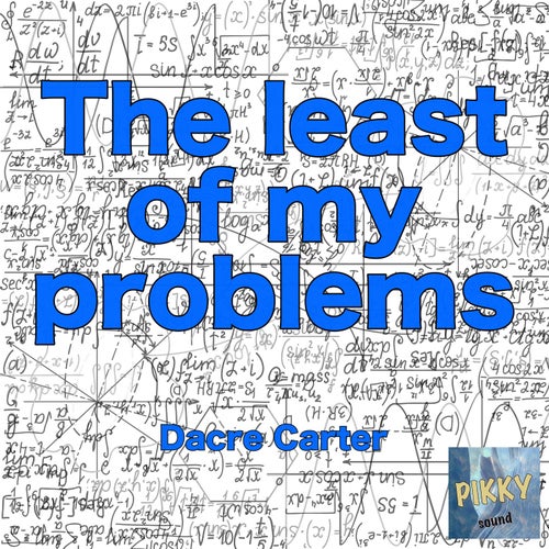 The least of my problems