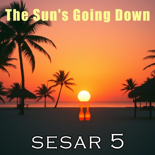 The Sun's Going Down