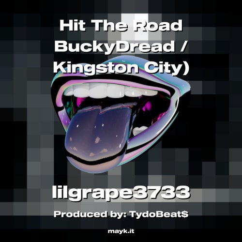Hit The Road BuckyDread / Kingston City)