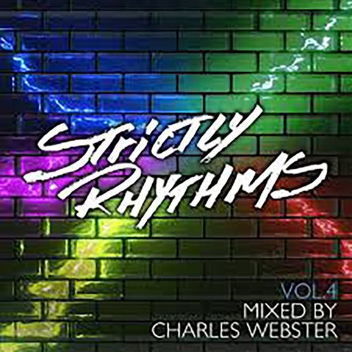 Strictly Rhythms (The Charles Webster Edits / Vol. 4)