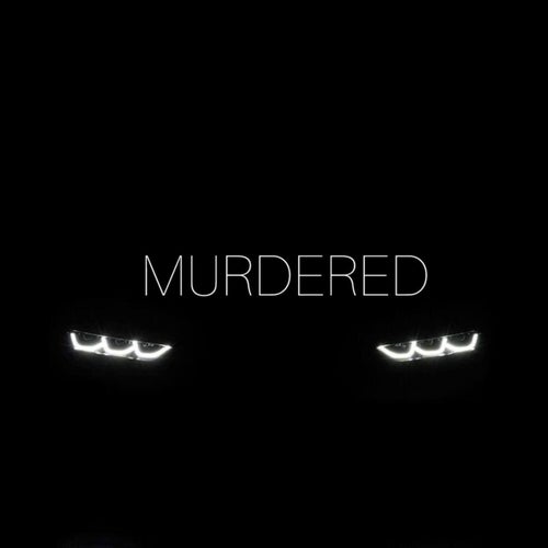 MURDERED
