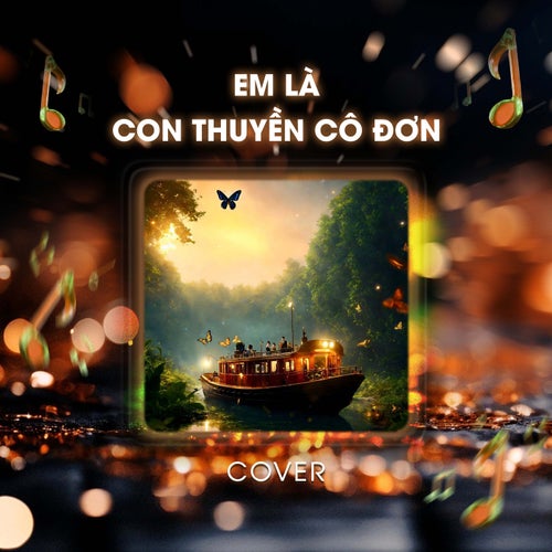 Em Là Con Thuyền Cô Đơn (Cover)