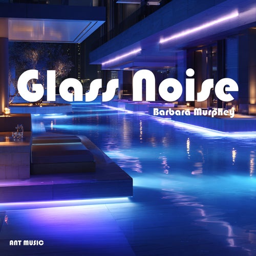 Glass Noise