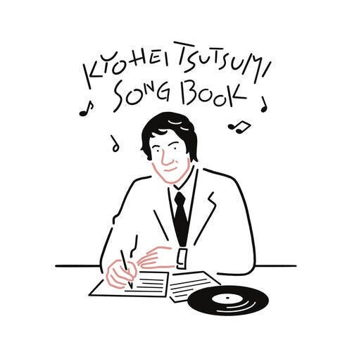 KYOHEI TSUTSUMI SONG BOOK
