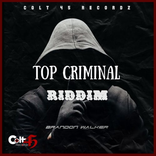 Top Criminal Riddim