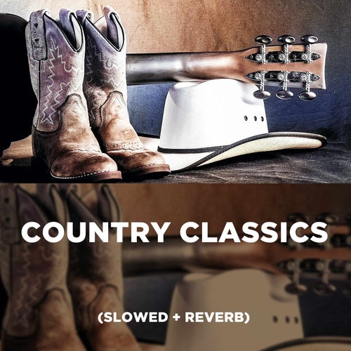 Country Classics (Live, Slowed + Reverb)