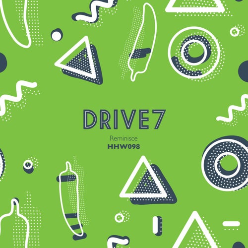 Reminisce Extended Mix By Drive7 On Beatsource