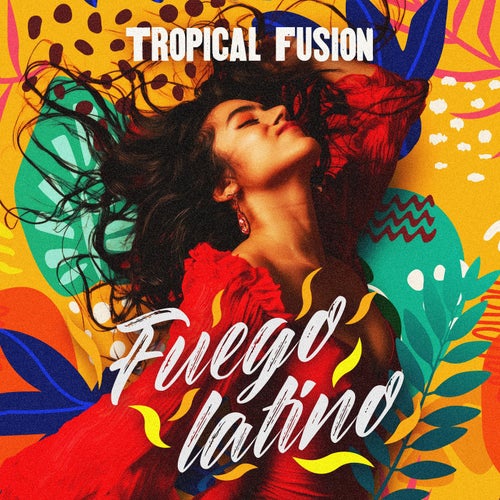 Fuego Latino - Tropical Fusion