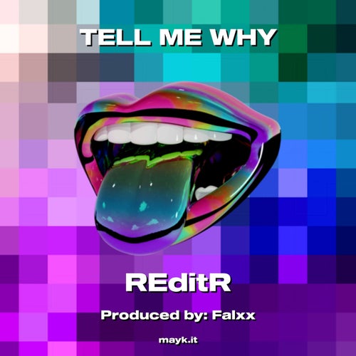 TELL ME WHY