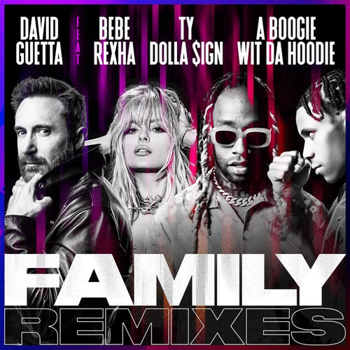 Family (feat. Bebe Rexha, Ty Dolla $ign & A Boogie Wit da Hoodie) [Remixes]