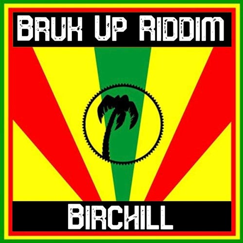 Bruk up Riddim