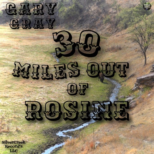 30 Miles Out Of Rosine