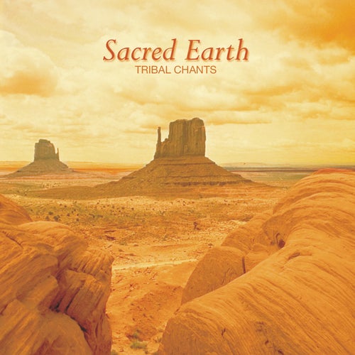 Sacred Earth: Tribal Chants