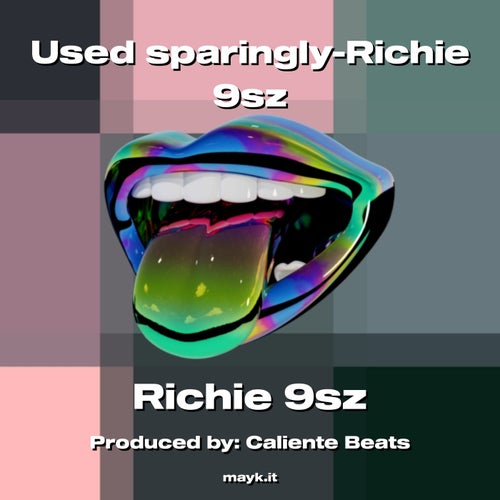 Used sparingly-Richie 9sz
