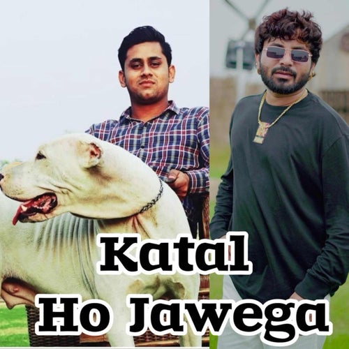 Katal Ho Jawega (feat. Narender Jogi)
