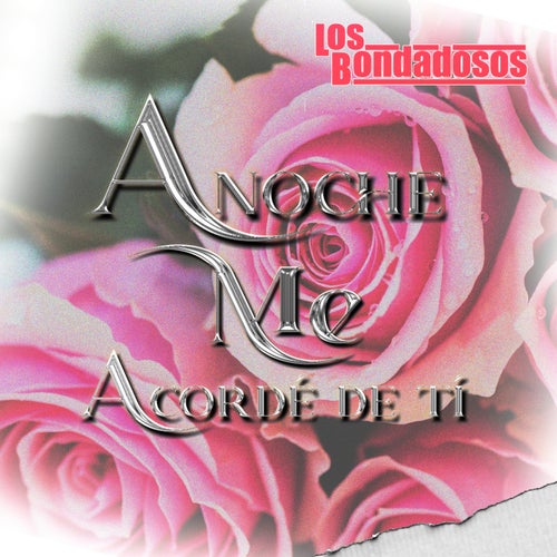 Anoche Me Acordé De Ti
